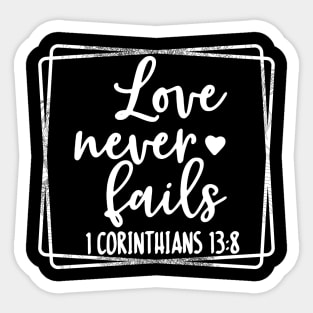 Love Never Fails Religious Christian Faith T-Shirt Sticker